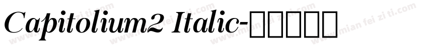 Capitolium2 Italic字体转换
